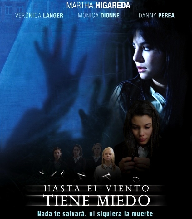 Hasta el Viento Tiene Miedo (2007) con Martha Higareda